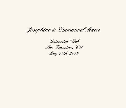 Josephine & Emmanuel Mateo  University Club San Francisco, CA May 25th, 2019 book cover