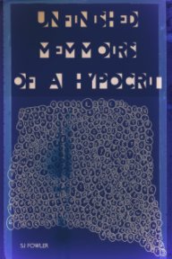 Unfinished Memmoirs of a Hypocrit book cover