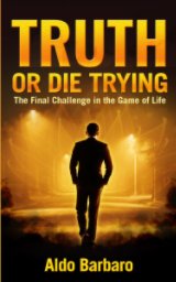 Truth or Die Trying book cover