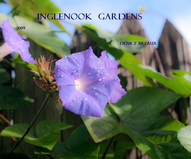 View Inglenook Gardens by Denice Breaux
