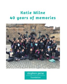 Katie Milne - 40 Years of Memories book cover