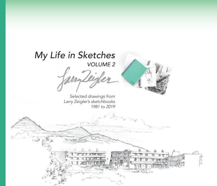 View My Life in Sketches, Volume 2 by Larry Zeigler