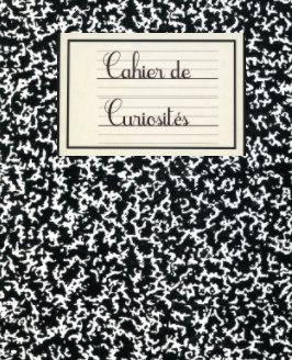 Cahier de Curiosites book cover