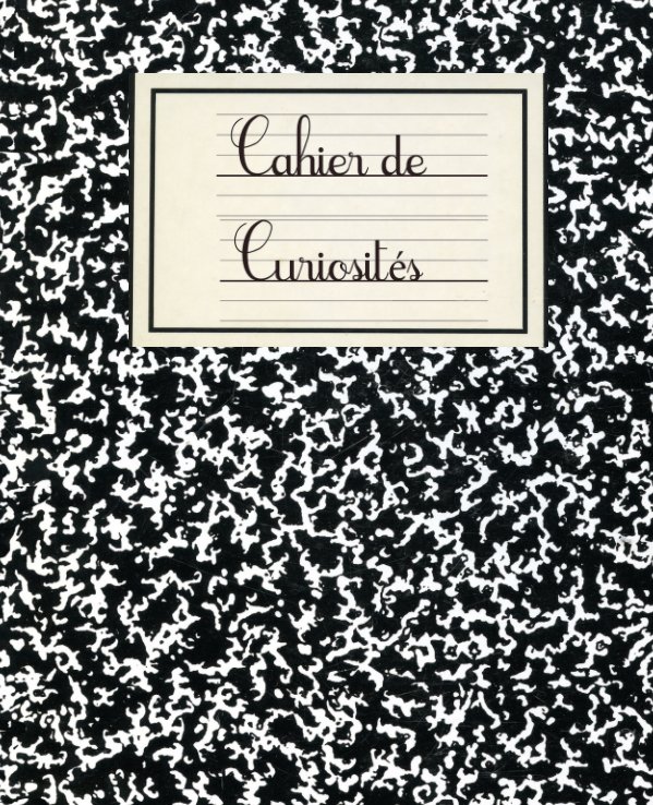 View Cahier de Curiosites by Antonio Gonzalez Nuñez