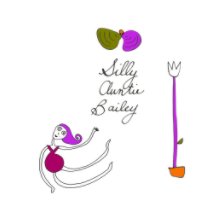 Silly Auntie Bailey Two book cover