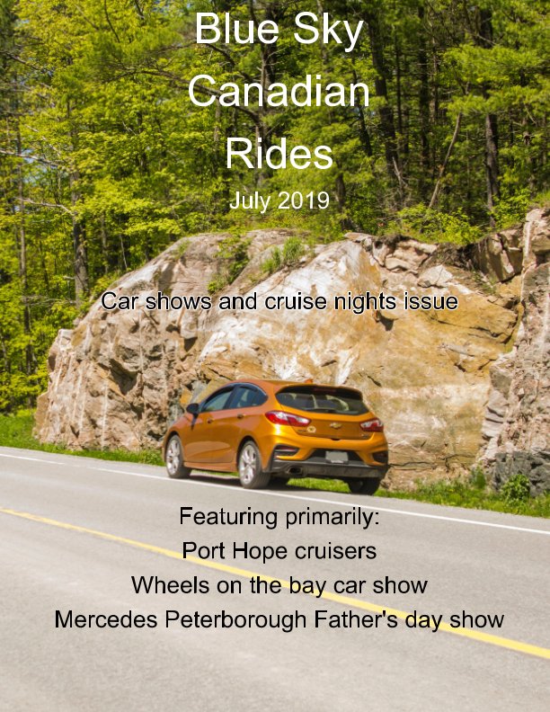 View Blue Sky Canadian Rides - July 2019 by Marie Dempsey