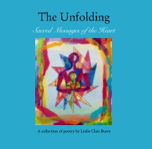 The Unfolding; Sacred Messages of the Heart book cover