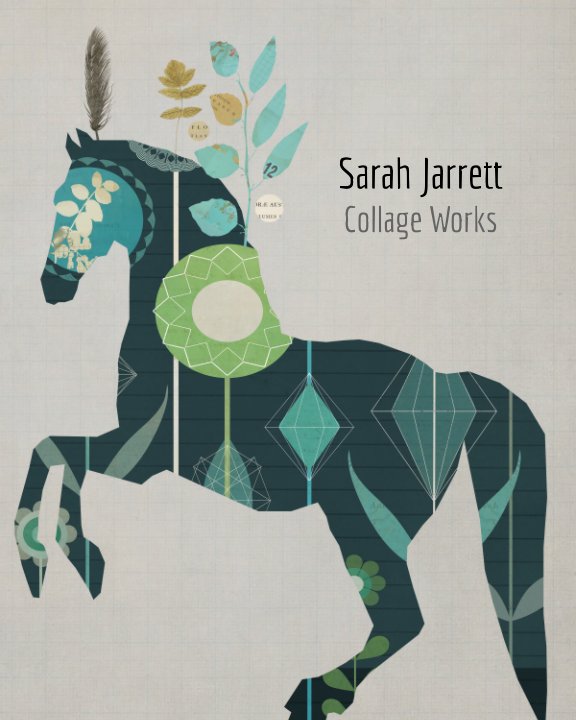 Bekijk Sarah Jarrett Collage Works op Sarah Jarrett
