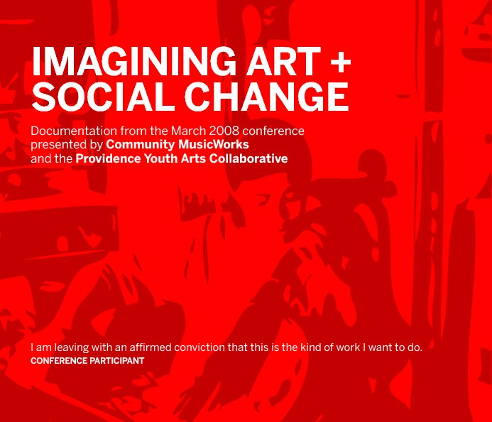View Imagining Art + Social Change by the Providence Youth Arts Collaborative