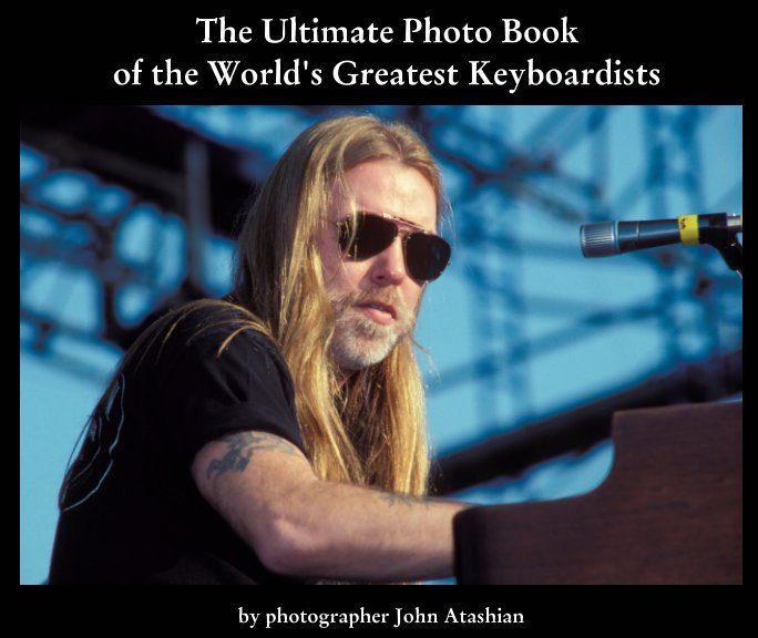Visualizza The Ultimate Photo Book of the World's Greatest Keyboardists di John Atashian