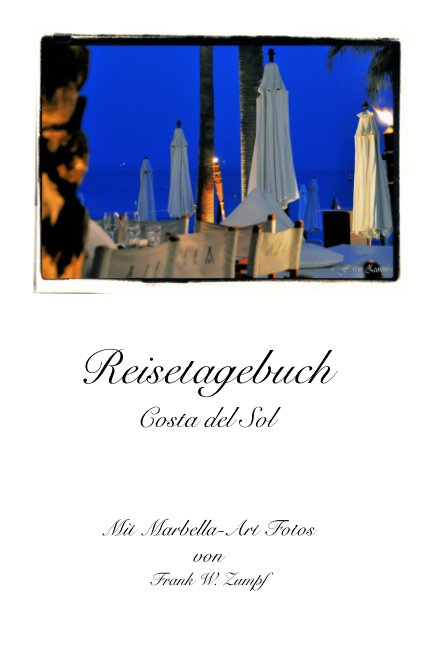 View Reisetagebuch - Costa del Sol by Frank W. Zumpf