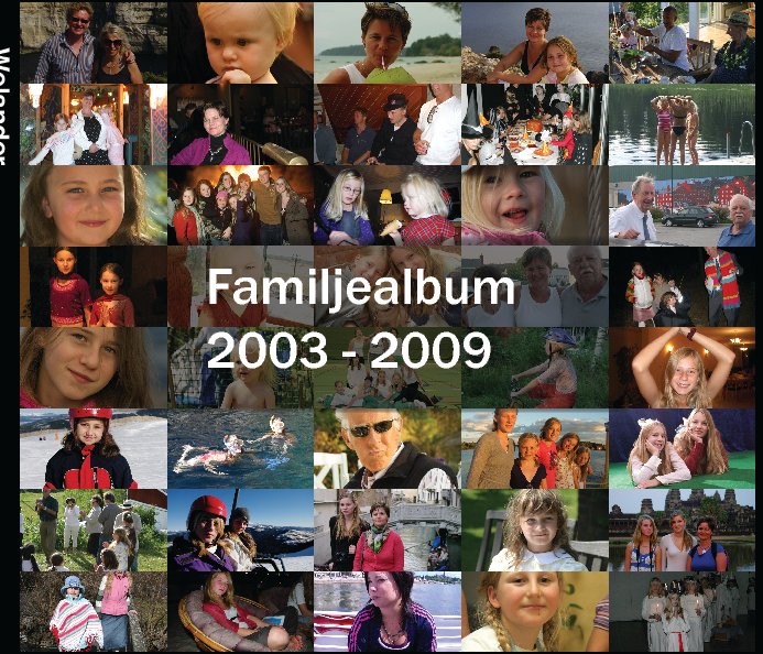 Bekijk Familjealbum 2003 - 2009 op Björn Welander
