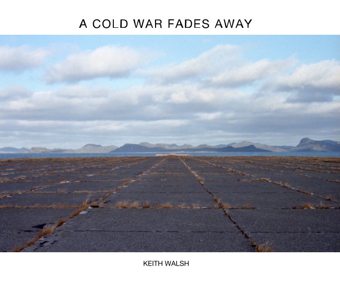 View A Cold War Fades Away by Keith Walsh