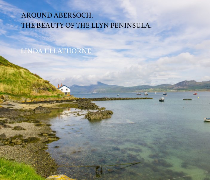 View Around Abersoch. by LINDA ULLATHORNE