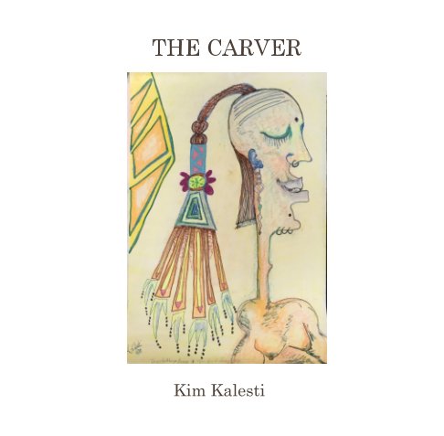 View The Carver by Kim Kalesti