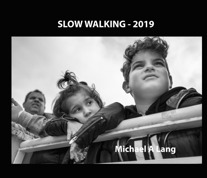 View Slow Walking - 2019 by Michael A Lang