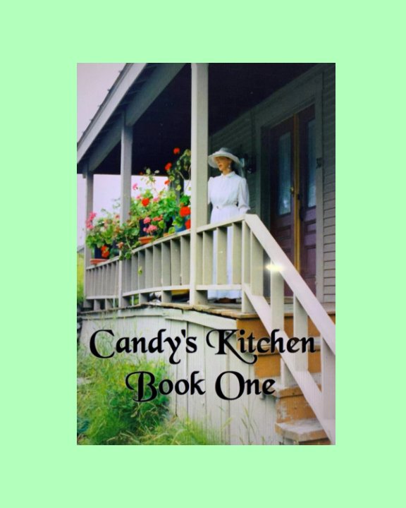 Bekijk Candy's Kitchen Book one op Susan Candy Jones-McKenney