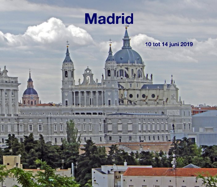 View Madrid 2019 by Lucienne en René Brokerhof