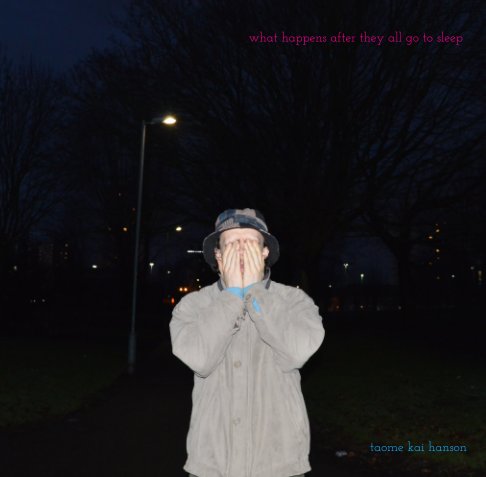 View What Happens After They All Go To Sleep by Taome Hanson