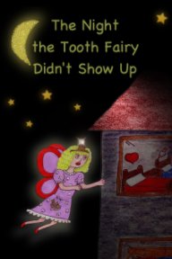 the night the tooth fairy didn't show up book cover