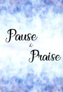 Pause and Praise book cover
