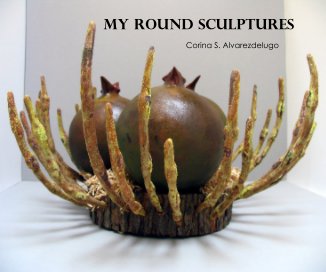 MY ROUND SCULPTURES book cover