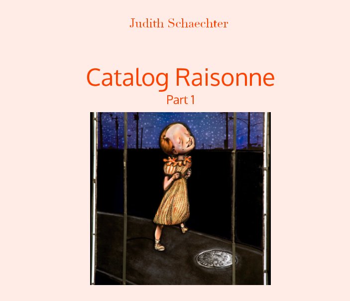 Catalog Raisonne Judith Schaechter Part 1 by Judith Schaechter Blurb