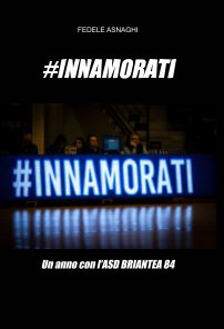 #INNAMORATI - Un anno di ASD BRIANTEA 84 book cover