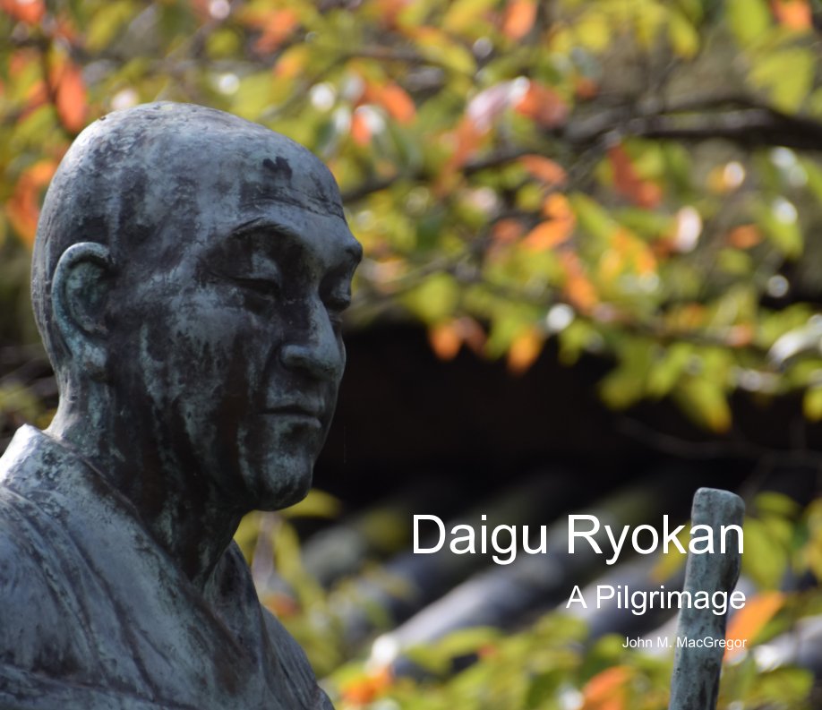View Daigu Ryokan: A Pilgrimage by John M. MacGregor