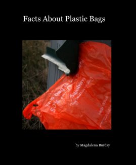 Facts About Plastic Bags book cover