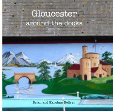 Gloucester around the docks book cover