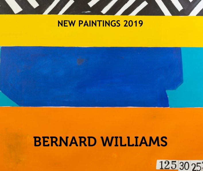 View Bernard Williams  New Paintings 2019 by BERNARD WILLIAMS