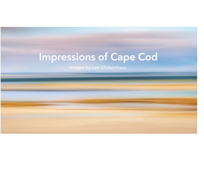View Impressions of Cape Cod by Lee Glickenhaus