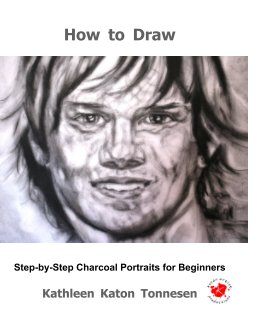 How to Draw: Step-By-Step Charcoal Portraits for Beginners book cover