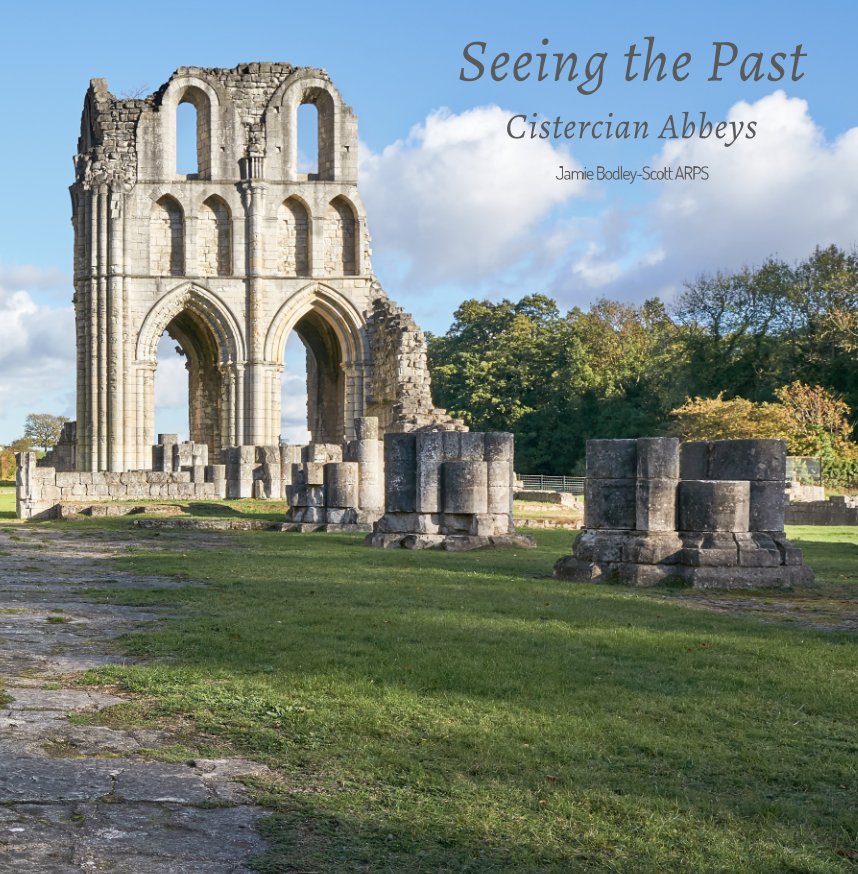 View Seeing the Past by Jamie Bodley-Scott ARPS