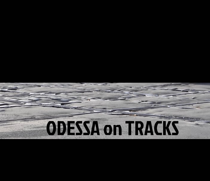 View Odessa on Tracks by Roberto Testi