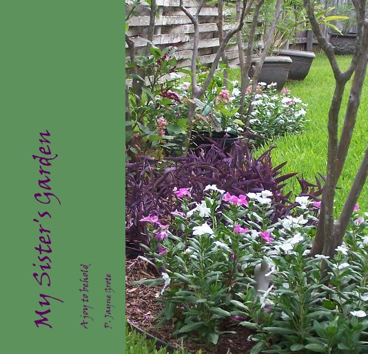 View My Sister's Garden by P. Jayne Grote