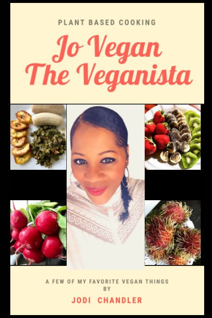 Jo Vegan The Veganista by Jodi Chandler | Blurb Books