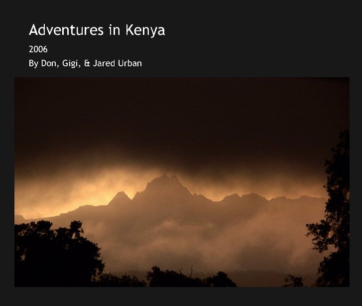 Bekijk Adventures in Kenya op Don, Gigi, & Jared Urban
