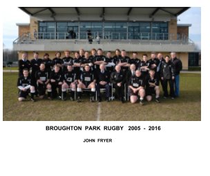 Broughton Park Rugby  2005 - 2016 book cover