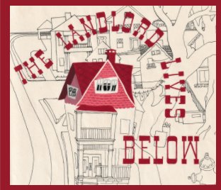 The Landlord Lives Below ~ An Attic Diary book cover
