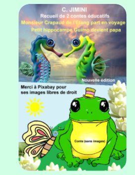 (FRANCAIS)Recueil de 2 contes (Monsieur Crapaud de l'Etang part en voyage,Petit hippocampe Guimo devient papa) book cover
