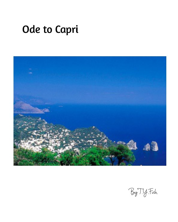Visualizza Ode to Capri di T.Y. Fish