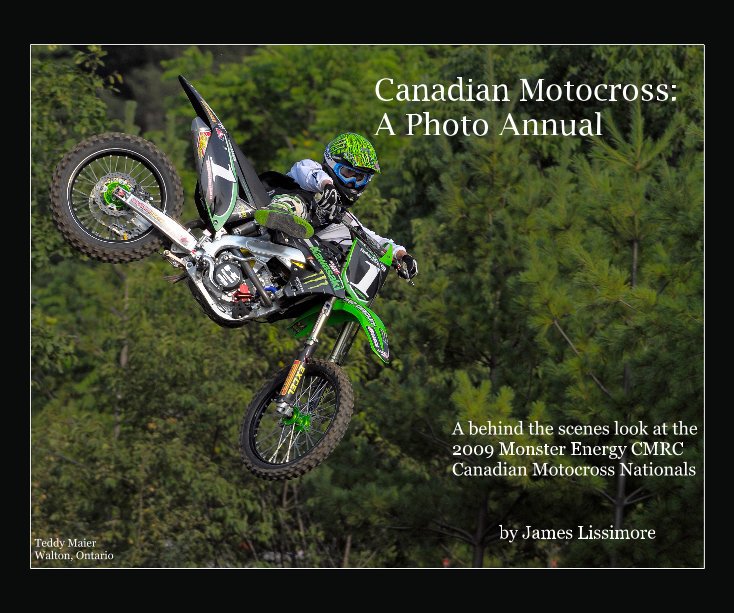 View Canadian Motocross: A Photo Annual by James Lissimore
