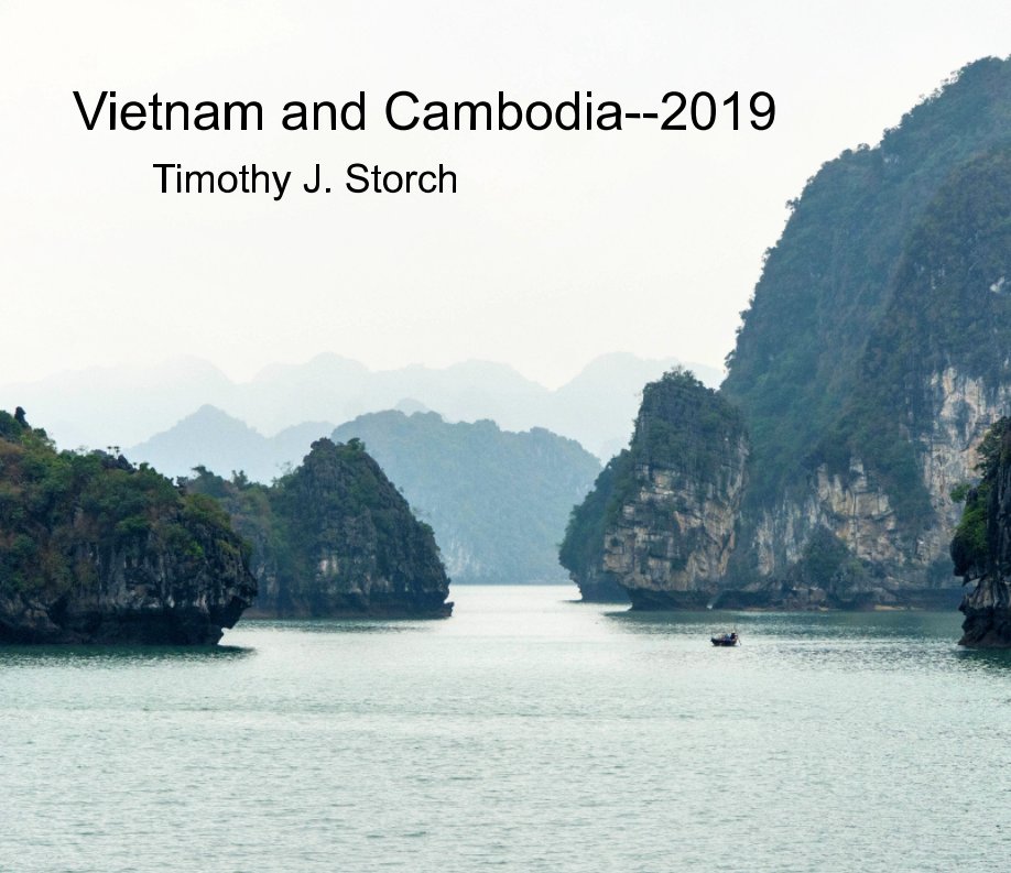 Ver Vietnam and Cambodia--2019 por Timothy J. Storch