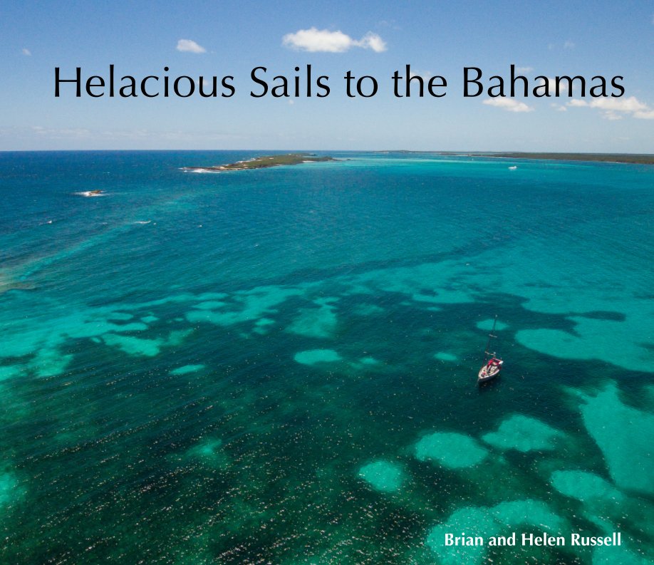 Ver Helacious Sails to the Bahamas por Brian and Helen Russell