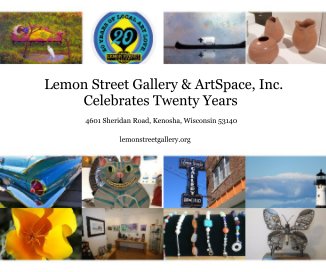 Lemon Street Gallery ArtSpace Inc celebrates Twenty Years book cover