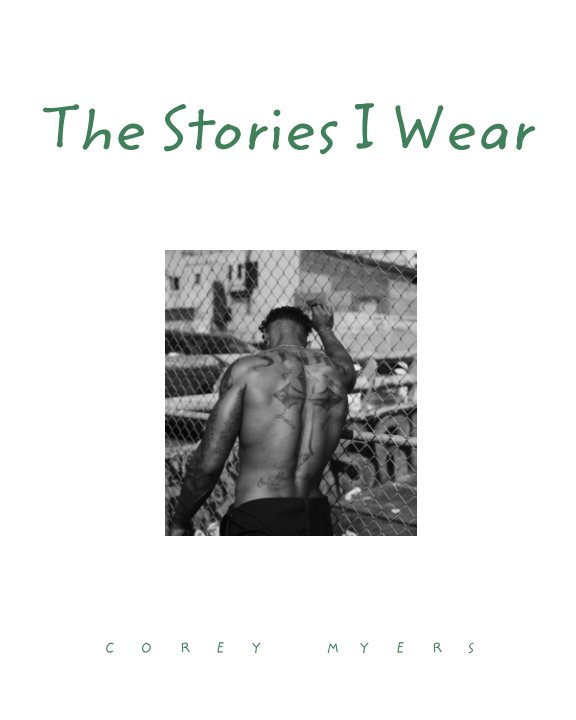 Visualizza The Stories I Wear di Corey Myers