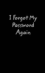 I Forgot My Password Again book cover
