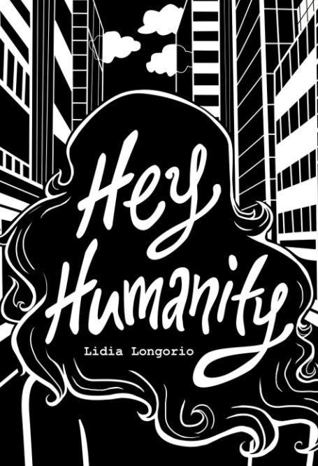 Ver Hey Humanity por Lidia Longorio